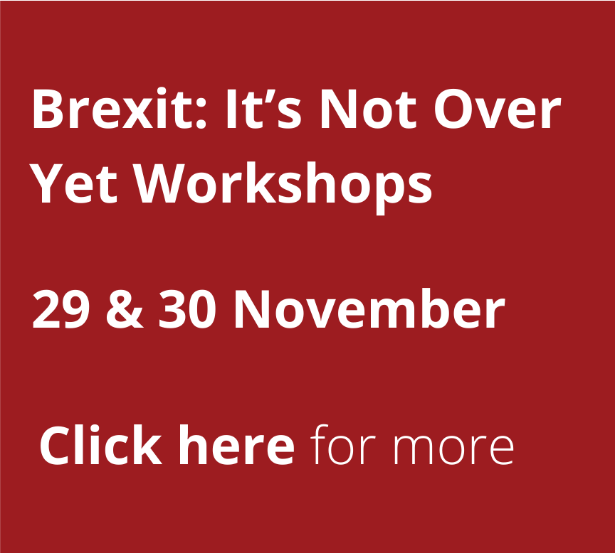 Brexit: It’s Not Over Yet Workshops